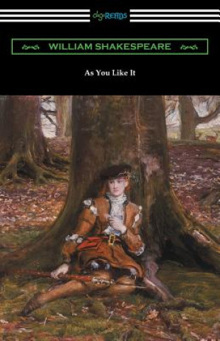 Kniha As You Like It (Annotated by Henry N. Hudson with an Introduction by Charles Harold Herford) William Shakespeare