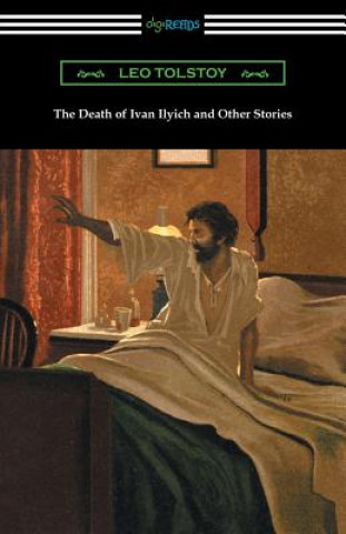 Kniha Death of Ivan Ilyich and Other Stories Leo Tolstoy