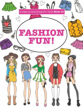 Carte Gorgeous Colouring For Girls - Fashion Fun! Elizabeth James