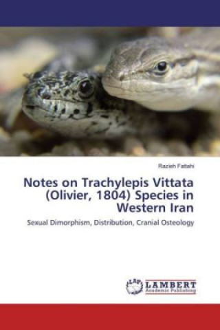 Książka Notes on Trachylepis Vittata (Olivier, 1804) Species in Western Iran Razieh Fattahi