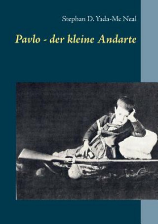 Buch Pavlo - der kleine Andarte Stephan D. Yada-Mc Neal