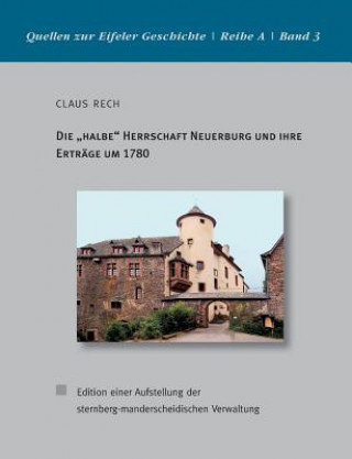 Książka halbe Herrschaft Neuerburg und ihre Ertrage um 1780 Claus Rech