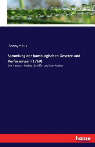 Könyv Sammlung der hamburgischen Gesetze und Verfassungen (1769) Anonymous