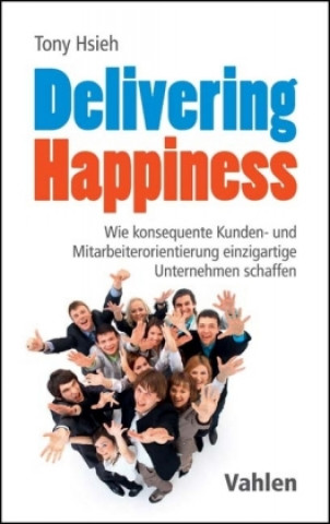 Książka Delivering Happiness Tony Hsieh