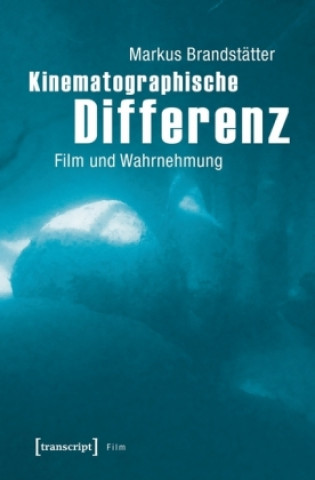 Knjiga Kinematographische Differenz Markus Brandstätter