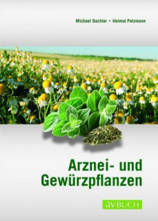 Livre Arznei- und Gewürzpflanzen Michael Dachler