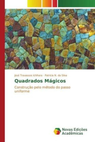 Knjiga Quadrados Mágicos José Travassos Ichihara