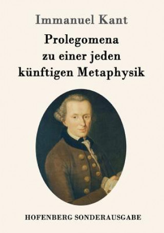 Carte Prolegomena zu einer jeden kunftigen Metaphysik Immanuel Kant