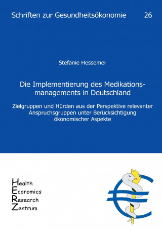 Kniha Die Implementierung des Medikationsmanagement in Deutschland Stefanie Hessemer