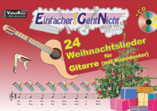 Tiskovina Einfacher!-Geht-Nicht: 24 Weihnachtslieder für Gitarre (mit Kapodaster) mit CD Martin Leuchtner