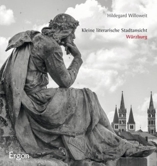 Kniha Kleine literarische Stadtansicht Würzburg Hildegard Willoweit