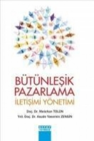 Könyv Bütünlesik Pazarlama Iletisimi Yönetimi Metehan Tolon