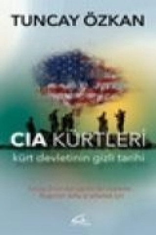 Knjiga Cia Kürtleri Tuncay Özkan