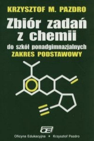 Carte Zbior zadan z chemii do szkol ponadgimnazjalnych Zakres podstawowy Krzysztof M. Pazdro