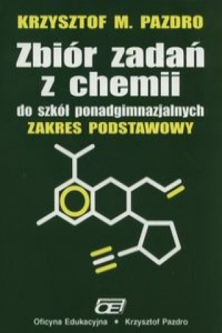 Libro Zbior zadan z chemii do szkol ponadgimnazjalnych Zakres podstawowy Krzysztof M. Pazdro