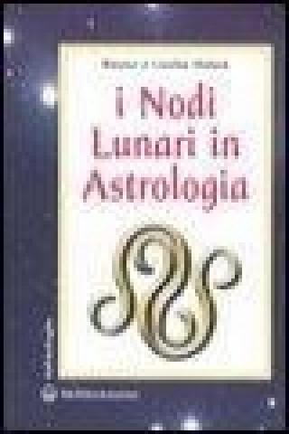 Книга I nodi lunari in astrologia Bruno Huber