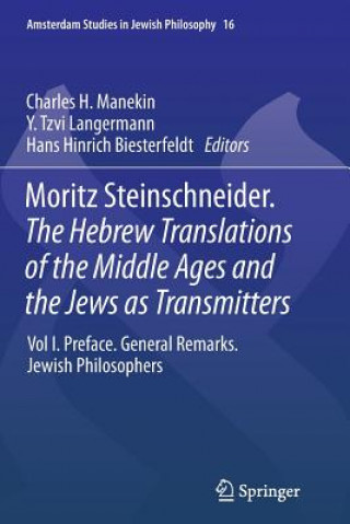 Boek Moritz Steinschneider. The Hebrew Translations of the Middle Ages and the Jews as Transmitters Hans Hinrich Biesterfeldt