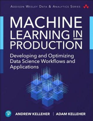 Könyv Machine Learning in Production Andrew Kelleher