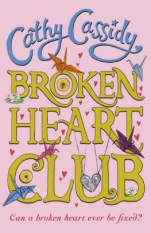 Kniha Broken Heart Club Cathy Cassidy