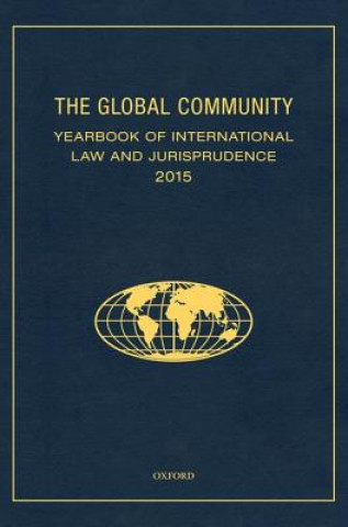 Carte Global Community Yearbook of International Law and Jurisprudence 2015 Giuliana Ziccardi Capaldo