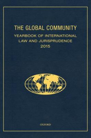 Livre Global Community Yearbook of International Law and Jurisprudence 2015 Giuliana Ziccardi Capaldo