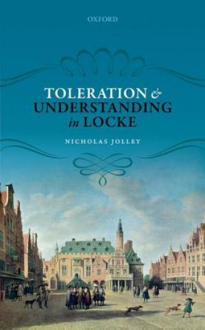 Książka Toleration and Understanding in Locke Nicholas Jolley