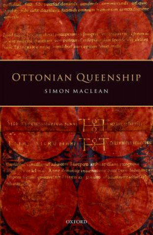 Kniha Ottonian Queenship Simon MacLean