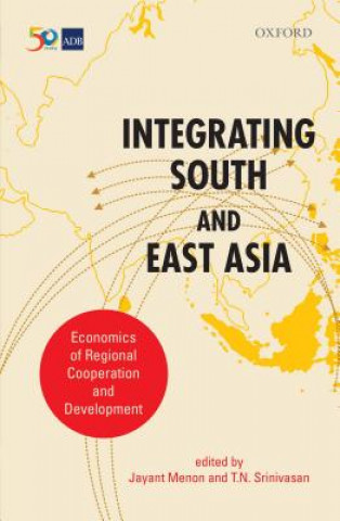 Kniha Integrating South and East Asia Jayant Menon