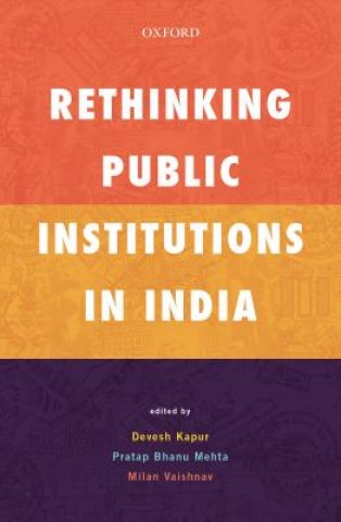 Knjiga Rethinking Public Institutions in India Devesh Kapur