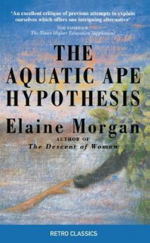 Книга Aquatic Ape Hypothesis Elaine Morgan