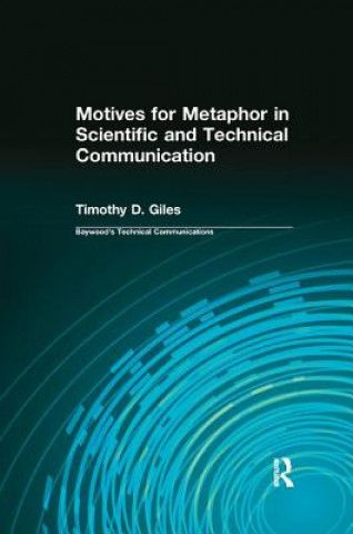 Książka Motives for Metaphor in Scientific and Technical Communication Timothy D. Giles