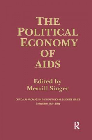 Kniha Political Economy of AIDS Merrill Singer