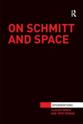 Kniha On Schmitt and Space Claudio Minca