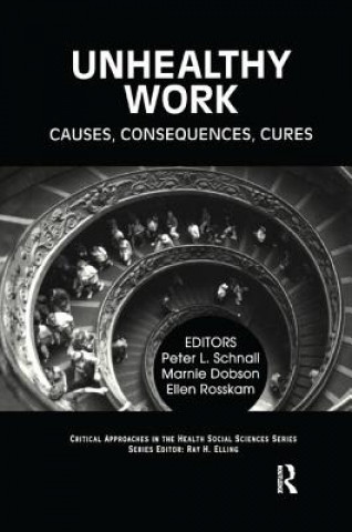 Книга Unhealthy Work Peter L. Schnall