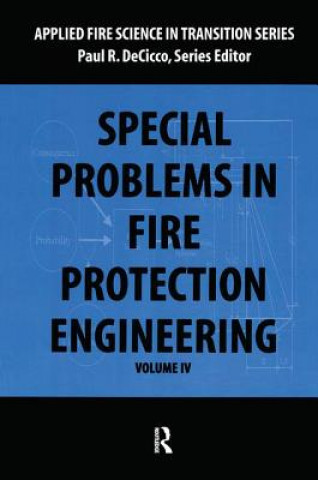 Livre Special Problems in Fire Protection Engineering Paul R. DeCicco