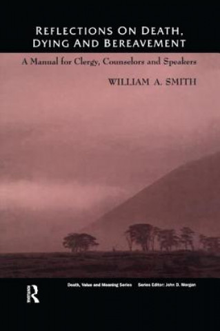 Carte Reflections on Death, Dying and Bereavement William A. Smith