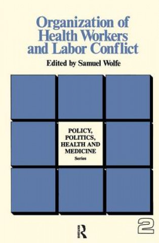Carte Organization of Health Workers and Labor Conflict Samuel Wolfe