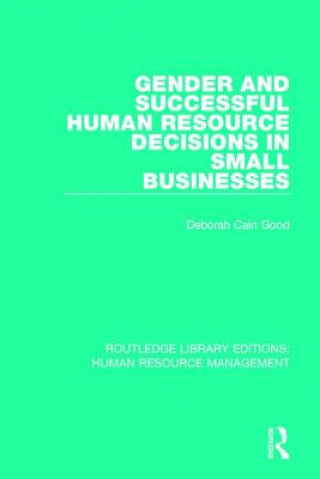 Buch Gender and Successful Human Resource Decisions in Small Businesses Deborah Cain Good