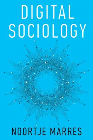 Książka Digital Sociology - The Reinvention of Social Research Noortje Marres