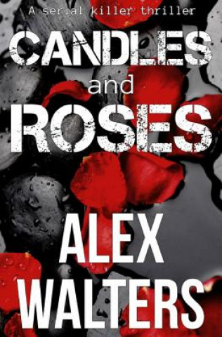 Kniha Candles and Roses Alex Walters