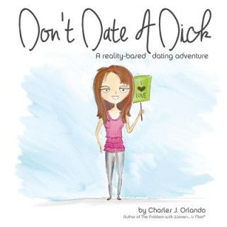 Boek Don't Date A Dick CHARLES J ORLANDO