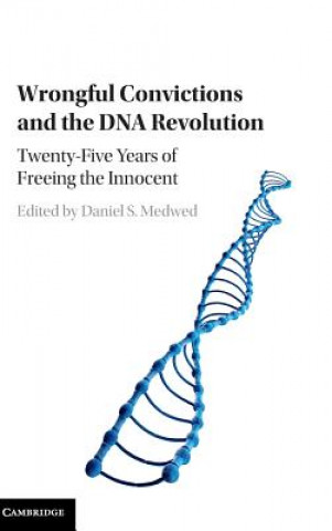 Książka Wrongful Convictions and the DNA Revolution Daniel S Medwed