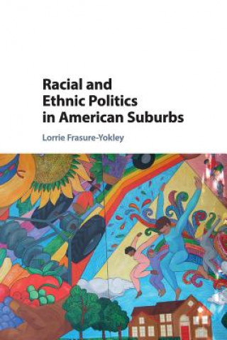 Kniha Racial and Ethnic Politics in American Suburbs FRASURE YOKLE  LORRI