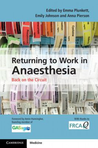 Könyv Returning to Work in Anaesthesia EDITED BY EMMA PLUNK