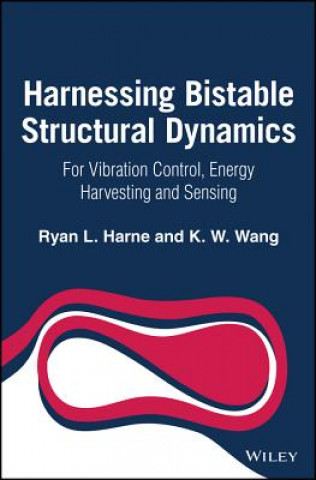 Knjiga Harnessing Bistable Structural Dynamics Ryan L. Harne