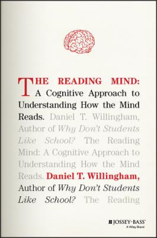 Kniha Reading Mind - A Cognitive Approach to Understanding How the Mind Reads Daniel T. Willingham