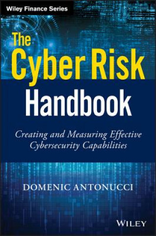 Buch Cyber Risk Handbook - Creating and Measuring Defective Cybersecurity Capabilities Domenic Antonucci