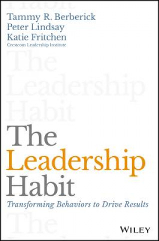 Kniha Leadership Habit - Transforming Behaviors to Drive Results Tammy R. Berberick