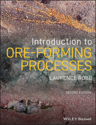 Kniha Introduction to Ore-Forming Processes, 2nd Edition Laurence Robb