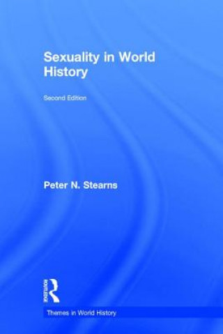 Könyv Sexuality in World History Peter N. Stearns